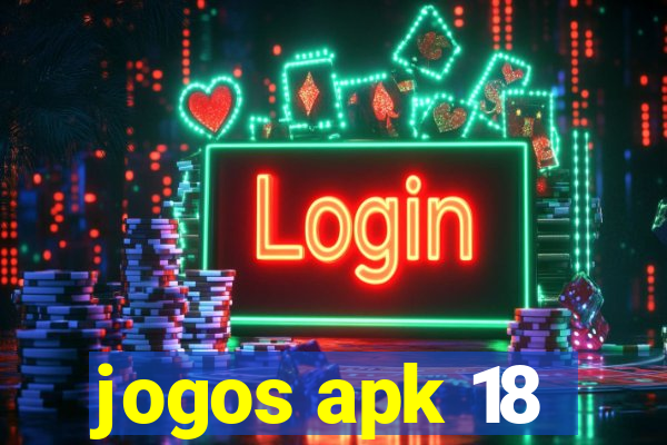 jogos apk 18